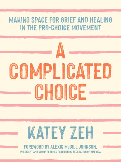 Title details for A Complicated Choice by Katey Zeh - Available